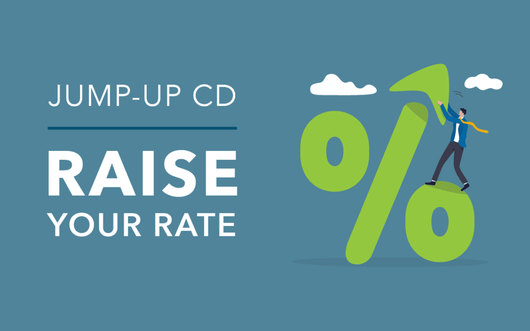 Raise Your Rate: Benefits of Jump-Up CDs